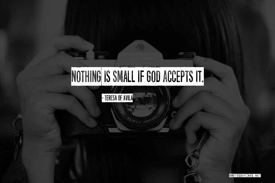 Accepting Others The Way They Are Quotes By Teresa Of Avila Accepting Others The Way They Are Quotes By Teresa Of Avila
