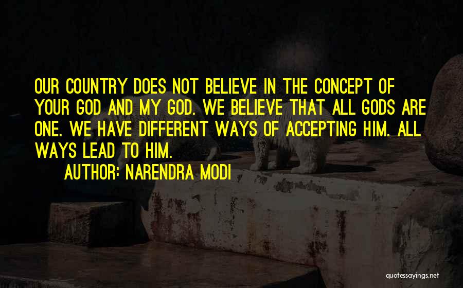 Accepting Others Who Are Different Quotes By Narendra Modi