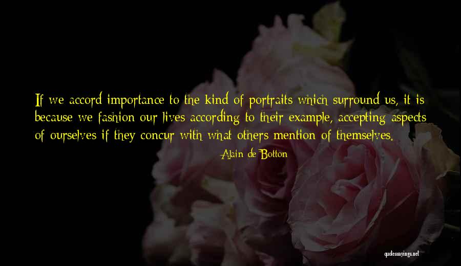 Accepting Ourselves Quotes By Alain De Botton Accepting Ourselves Quotes By Alain De Botton