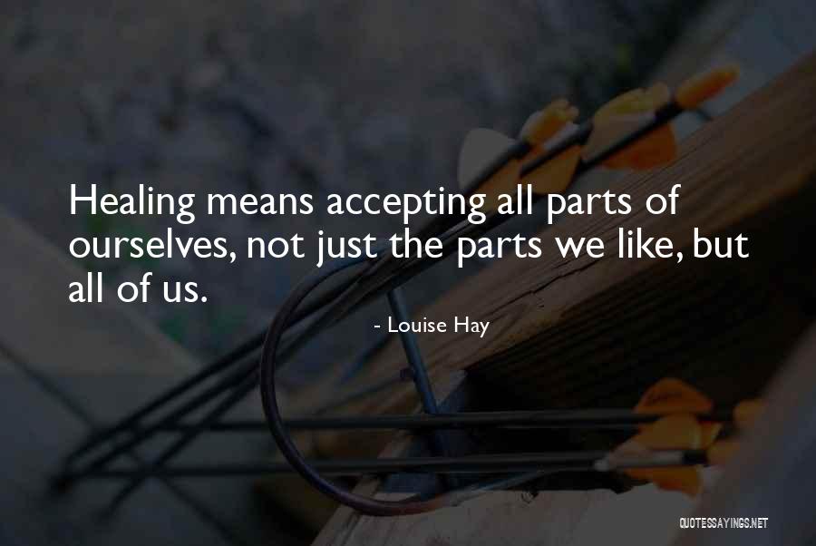 Accepting Ourselves Quotes By Louise Hay Accepting Ourselves Quotes By Louise Hay