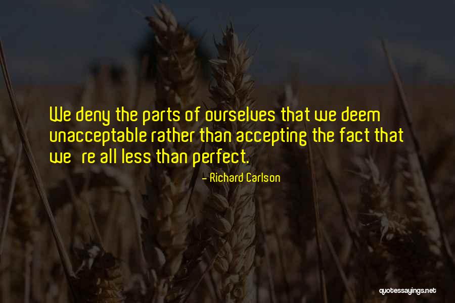 Accepting Ourselves Quotes By Richard Carlson Accepting Ourselves Quotes By Richard Carlson