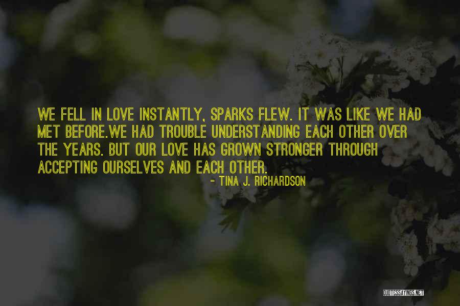 Accepting Ourselves Quotes By Tina J. Richardson Accepting Ourselves Quotes By Tina J. Richardson