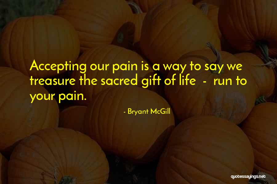 Accepting Pain Quotes By Bryant McGill Accepting Pain Quotes By Bryant McGill