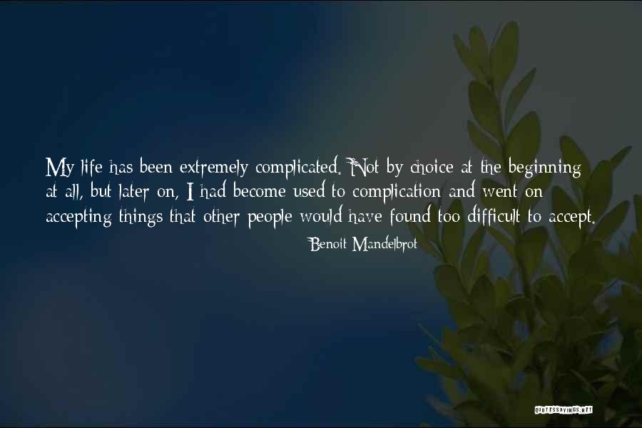 Accepting People Quotes By Benoit Mandelbrot Accepting People Quotes By Benoit Mandelbrot