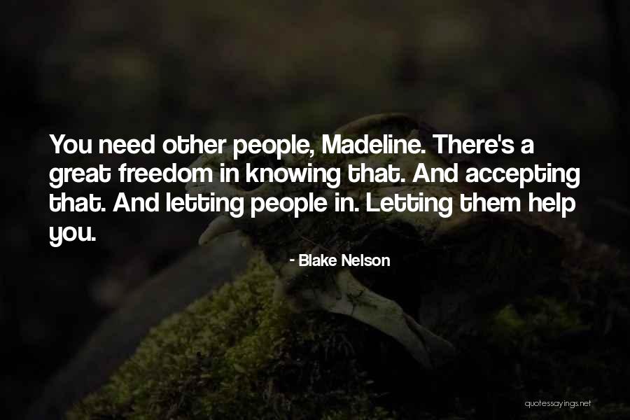 Accepting People Quotes By Blake Nelson Accepting People Quotes By Blake Nelson