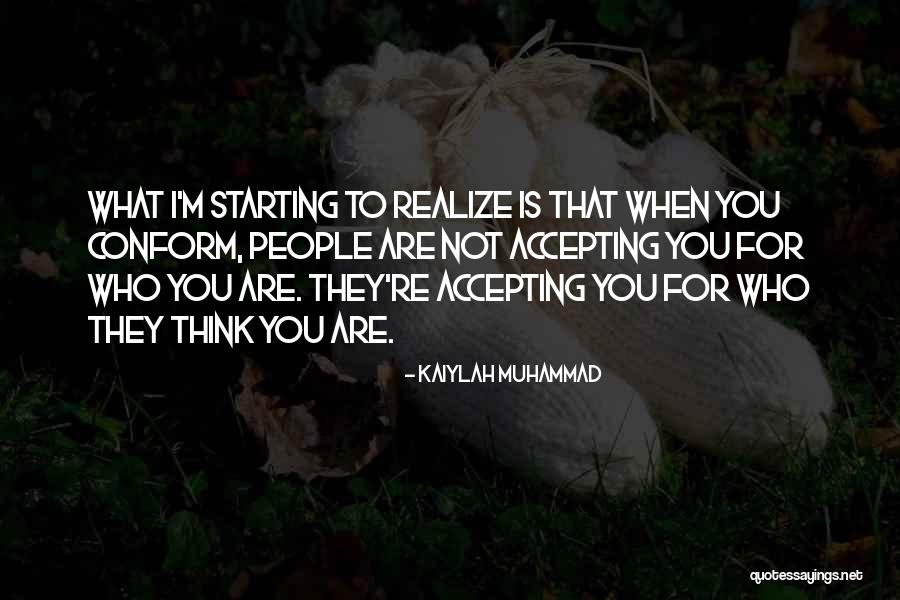 Accepting People Quotes By Kaiylah Muhammad Accepting People Quotes By Kaiylah Muhammad