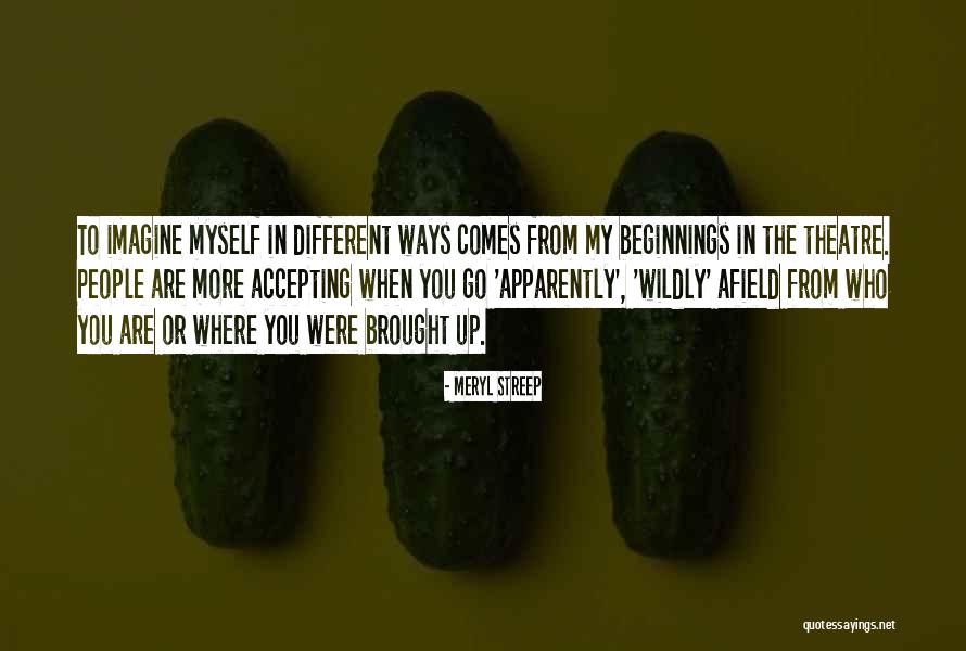 Accepting People Quotes By Meryl Streep Accepting People Quotes By Meryl Streep