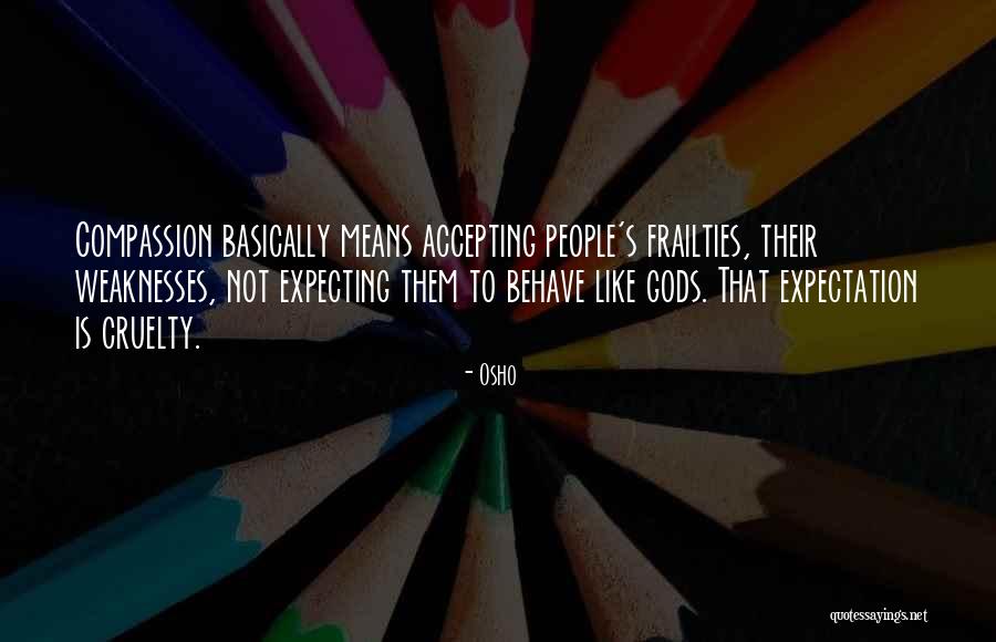 Accepting People Quotes By Osho Accepting People Quotes By Osho