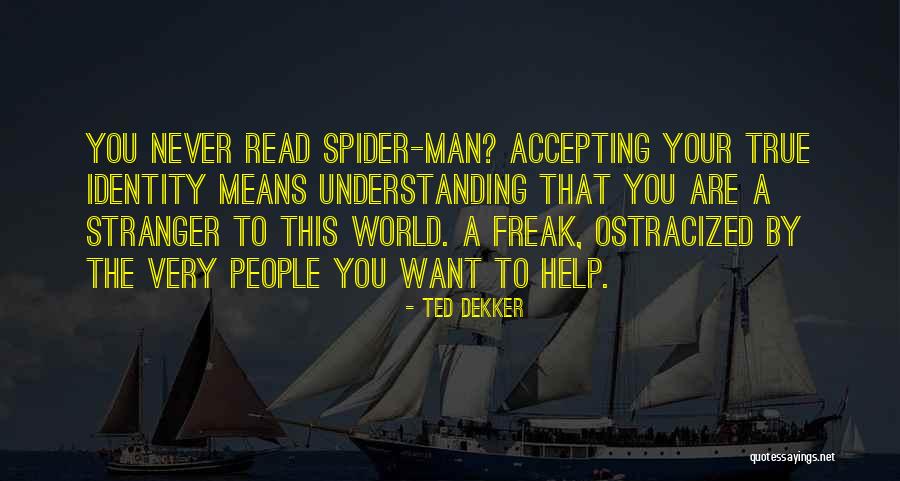 Accepting People Quotes By Ted Dekker Accepting People Quotes By Ted Dekker