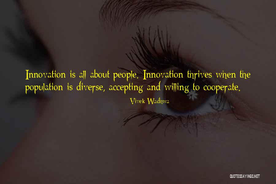 Accepting People's Past Quotes By Vivek Wadhwa Accepting People's Past Quotes By Vivek Wadhwa
