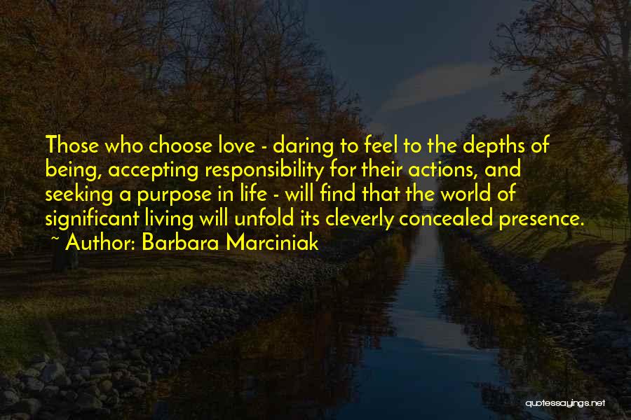 Accepting Responsibility For Your Actions Quotes By Barbara Marciniak