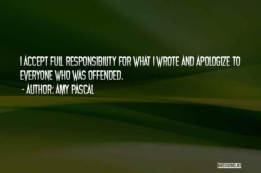 Accepting Responsibility Quotes By Amy Pascal