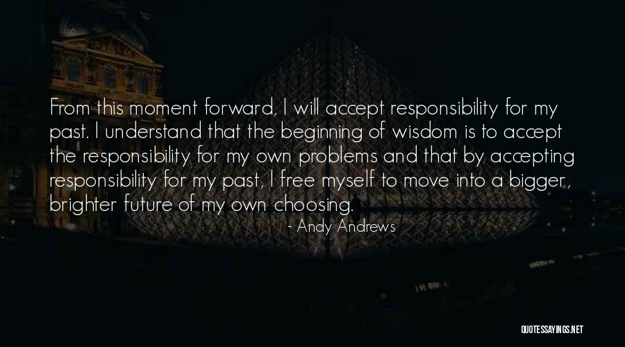 Accepting Responsibility Quotes By Andy Andrews