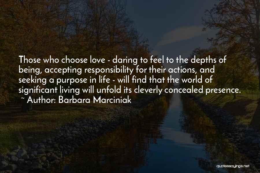 Accepting Responsibility Quotes By Barbara Marciniak