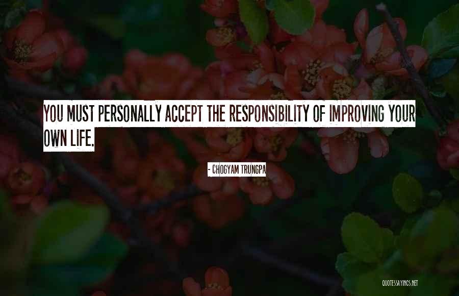 Accepting Responsibility Quotes By Chogyam Trungpa