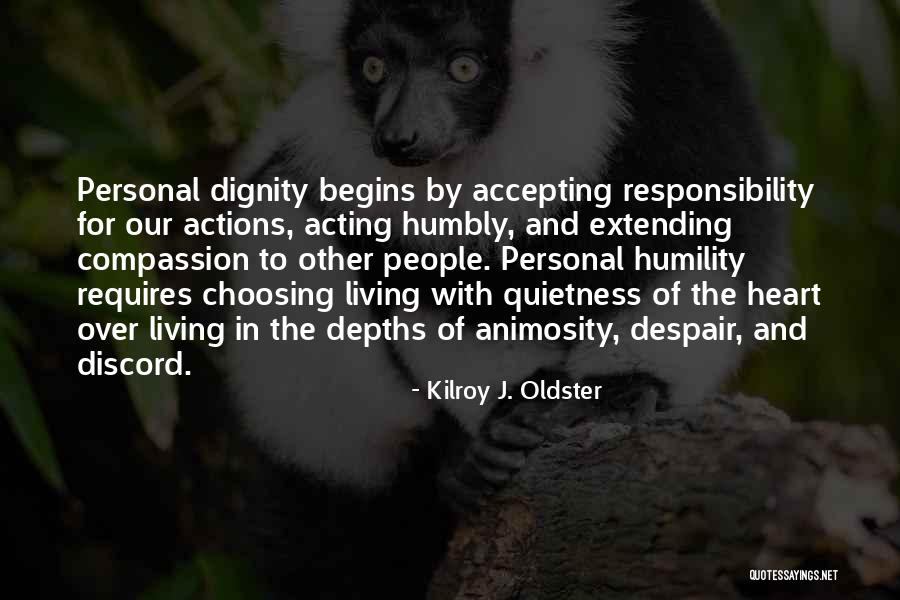 Accepting Responsibility Quotes By Kilroy J. Oldster