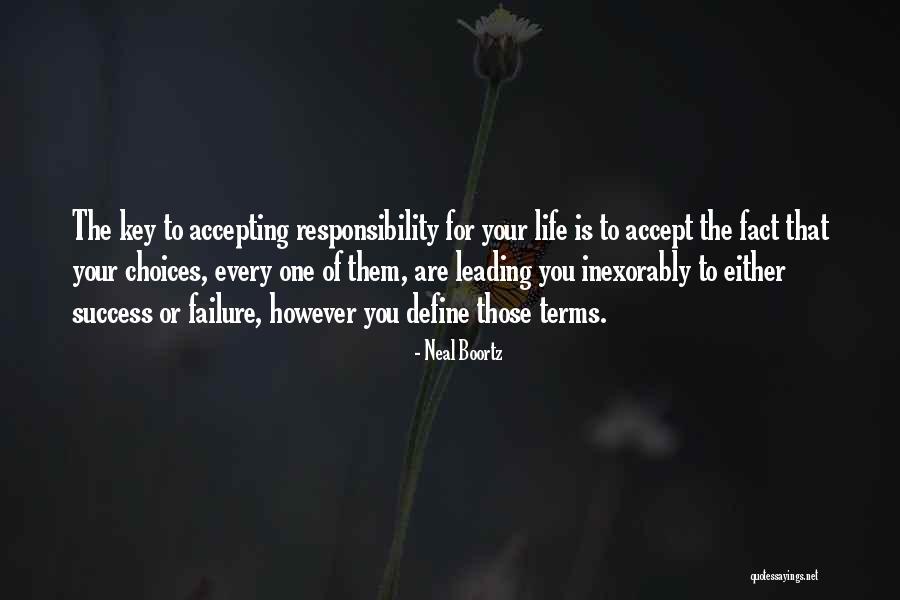 Accepting Responsibility Quotes By Neal Boortz