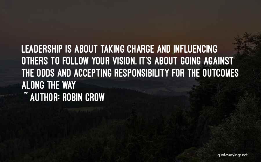 Accepting Responsibility Quotes By Robin Crow