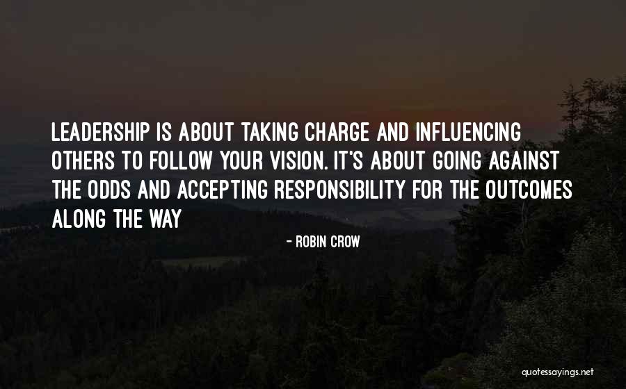 Accepting Responsibility Quotes By Robin Crow