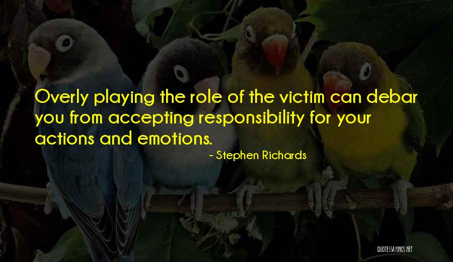 Accepting Responsibility Quotes By Stephen Richards