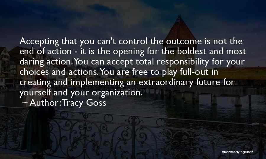 Accepting Responsibility Quotes By Tracy Goss