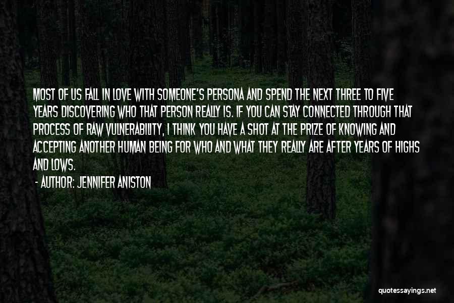 Accepting Someone For Who They Are Quotes By Jennifer Aniston