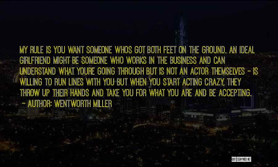 Accepting Someone For Who They Are Quotes By Wentworth Miller