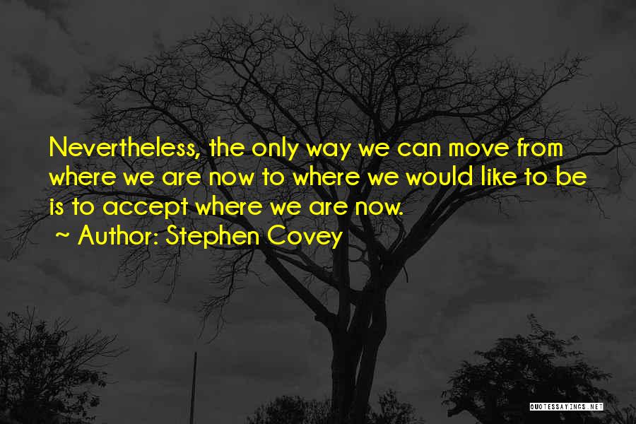 Accepting The Past And Moving On Quotes By Stephen Covey