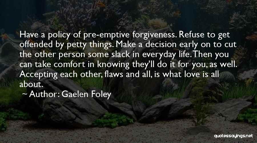 Accepting The Person You Love Quotes By Gaelen Foley