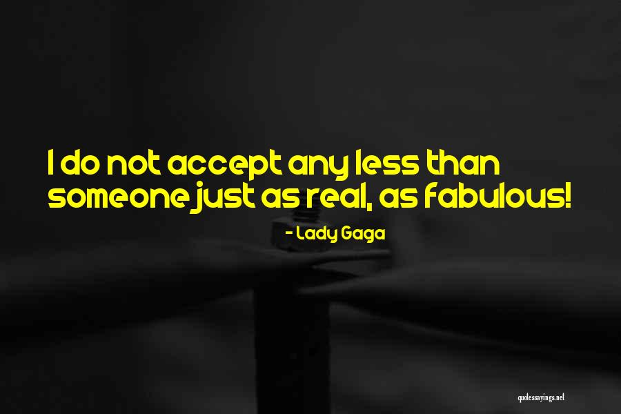 Accepting The Real Me Quotes By Lady Gaga Accepting The Real Me Quotes By Lady Gaga