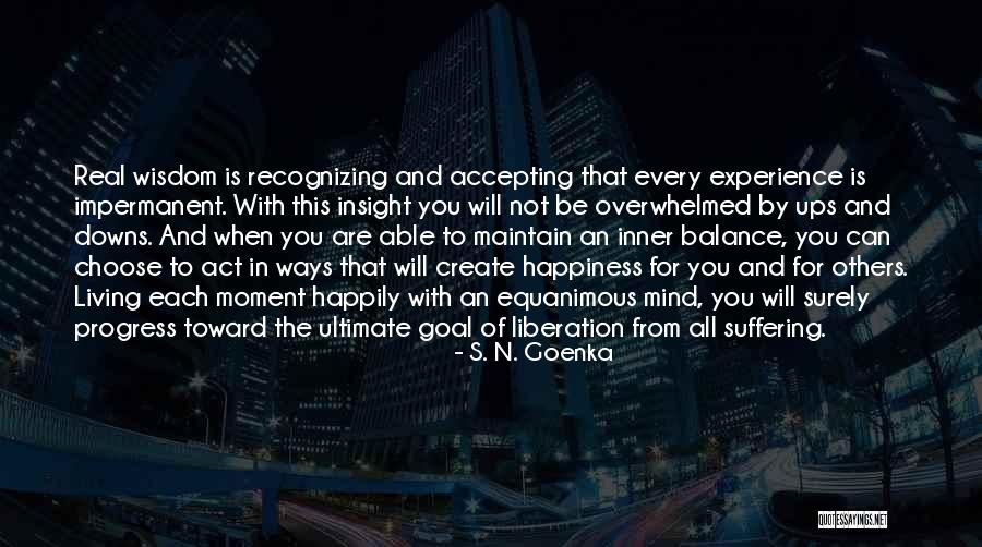 Accepting The Real Me Quotes By S. N. Goenka Accepting The Real Me Quotes By S. N. Goenka