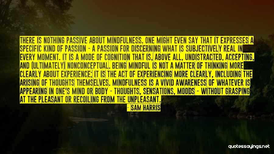 Accepting The Real Me Quotes By Sam Harris Accepting The Real Me Quotes By Sam Harris