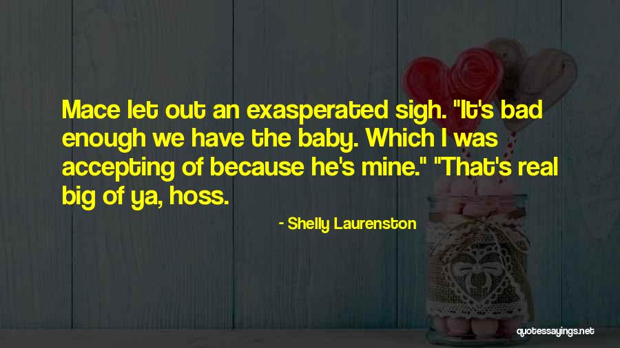 Accepting The Real Me Quotes By Shelly Laurenston Accepting The Real Me Quotes By Shelly Laurenston