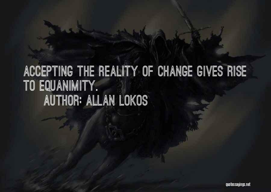 Accepting The Things You Cannot Change Quotes By Allan Lokos