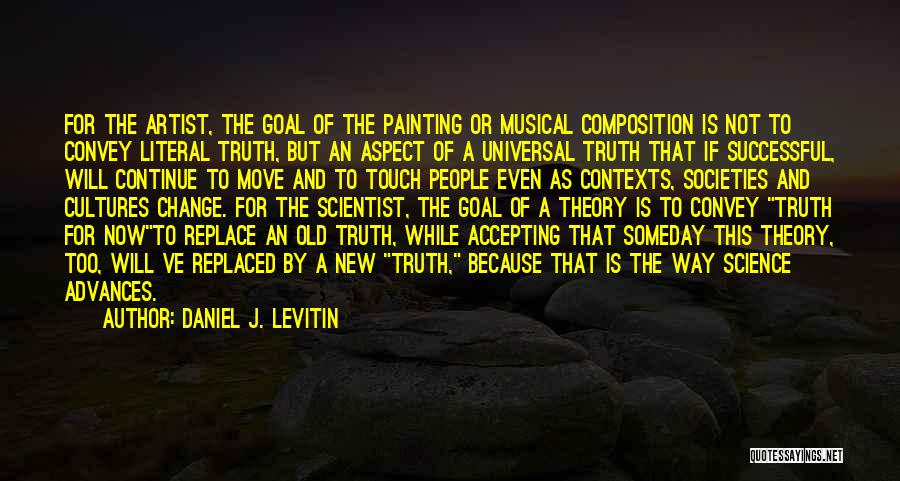 Accepting The Things You Cannot Change Quotes By Daniel J. Levitin