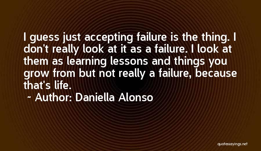 Accepting The Way You Look Quotes By Daniella Alonso