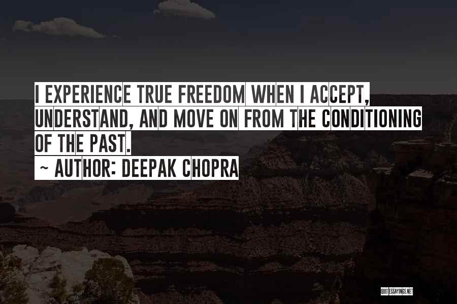 Accepting Things And Moving On Quotes By Deepak Chopra