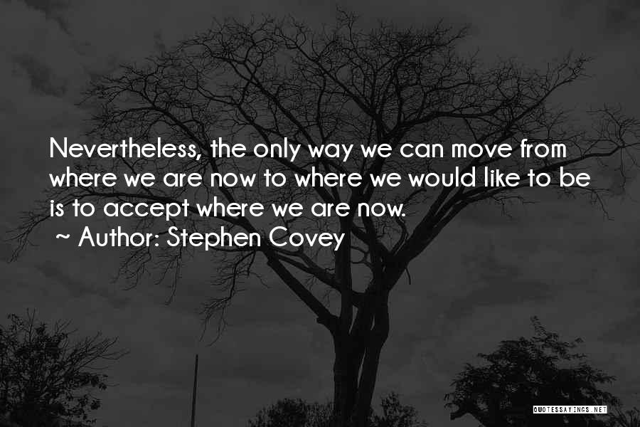 Accepting Things And Moving On Quotes By Stephen Covey