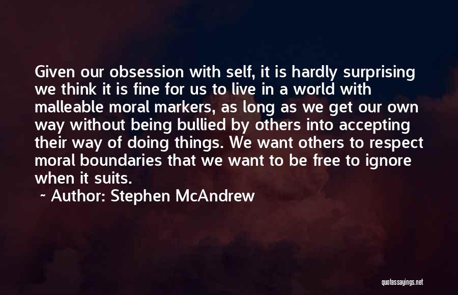 Accepting Things As They Are Quotes By Stephen McAndrew