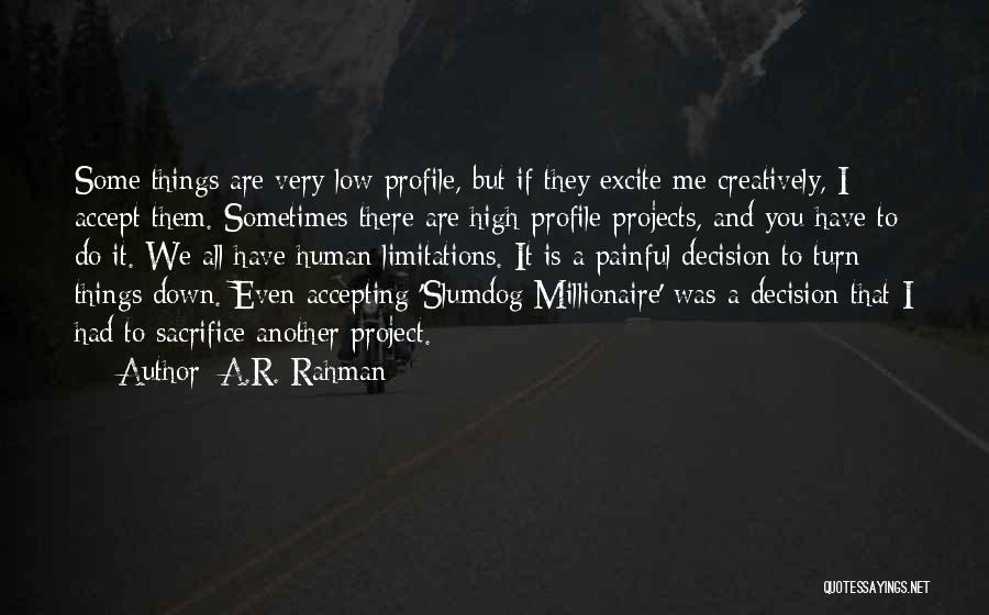 Accepting Things Quotes By A.R. Rahman