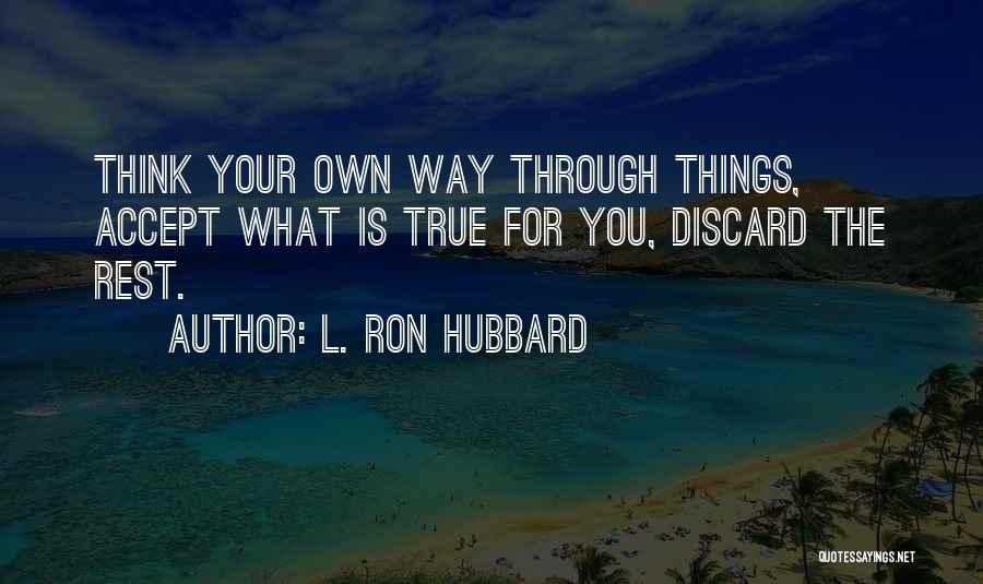 Accepting Things Quotes By L. Ron Hubbard