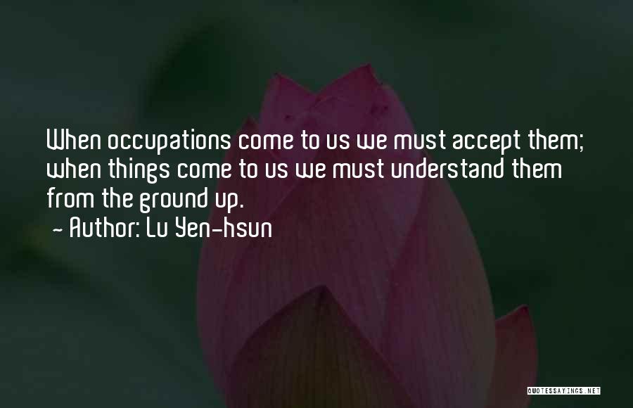 Accepting Things Quotes By Lu Yen-hsun