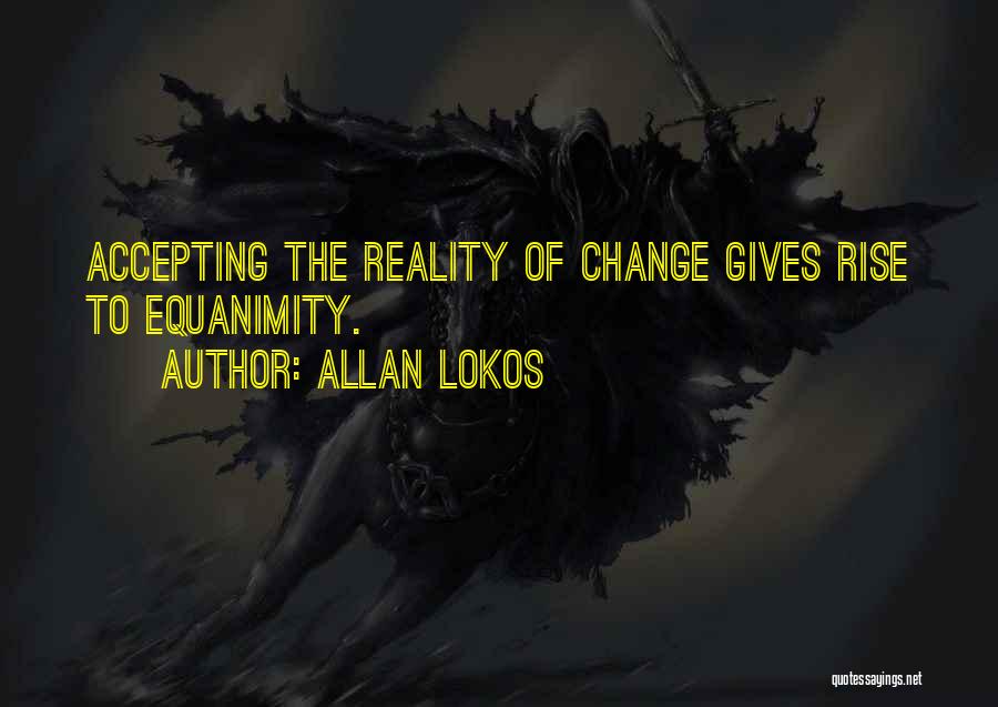 Accepting Things That Cannot Change Quotes By Allan Lokos