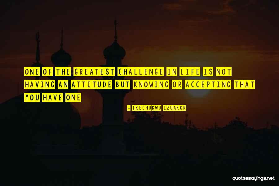 Accepting Things That Cannot Change Quotes By Ikechukwu Izuakor Accepting Things That Cannot Change Quotes By Ikechukwu Izuakor