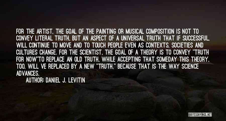 Accepting Things We Cannot Change Quotes By Daniel J. Levitin