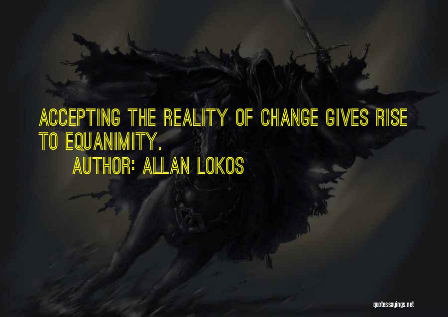 Accepting Things You Can Not Change Quotes By Allan Lokos