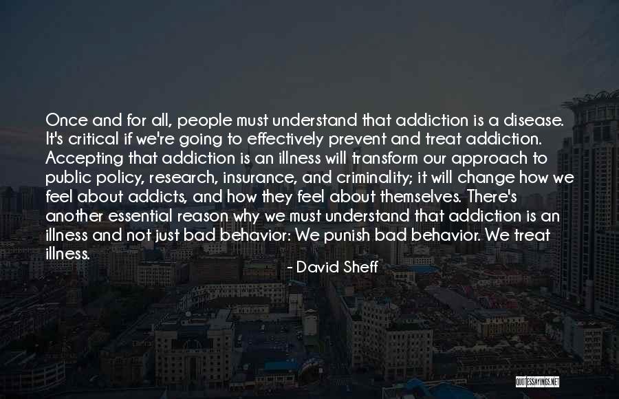 Accepting Things You Can Not Change Quotes By David Sheff Accepting Things You Can Not Change Quotes By David Sheff