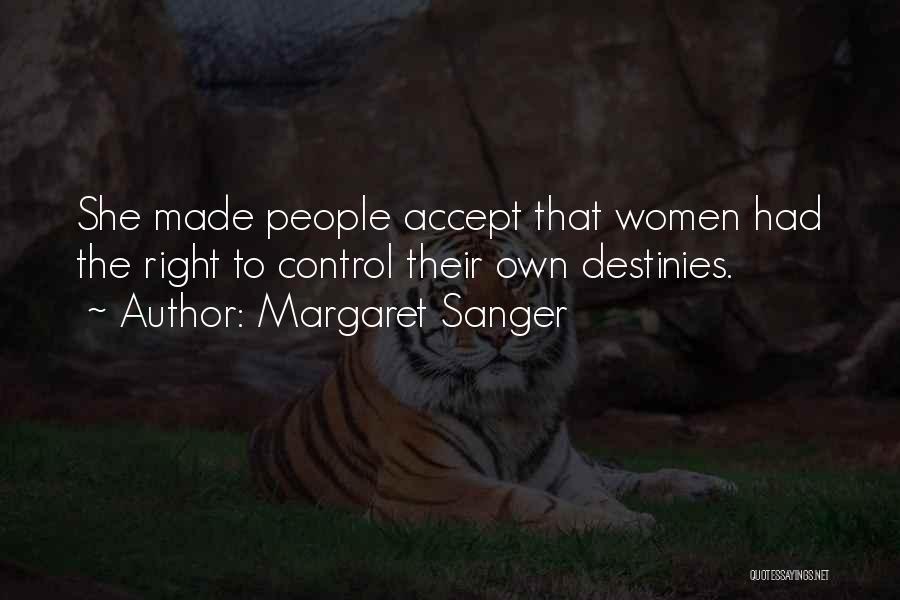 Accepting Things You Cannot Control Quotes By Margaret Sanger