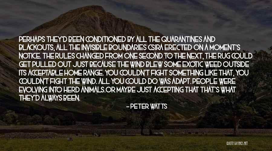 Accepting What Cannot Be Changed Quotes By Peter Watts Accepting What Cannot Be Changed Quotes By Peter Watts
