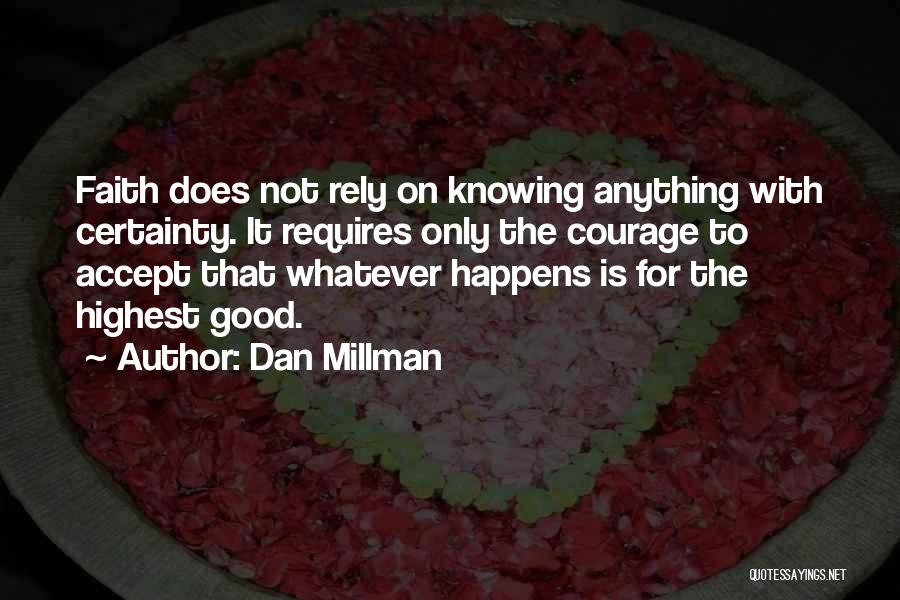 Accepting What Happens Quotes By Dan Millman